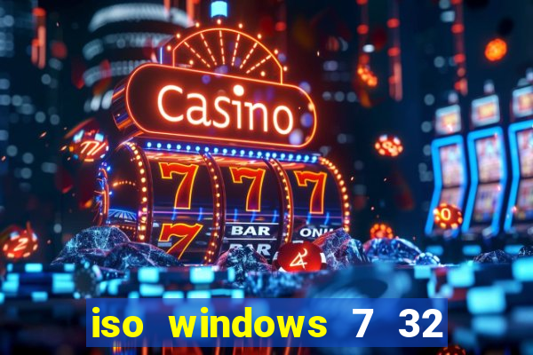 iso windows 7 32 bits pt br download